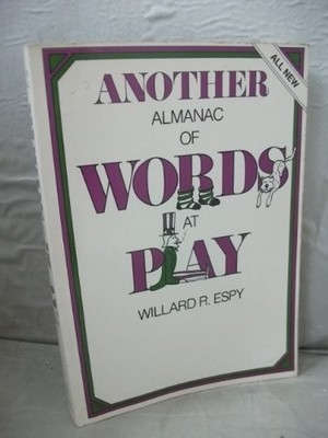 Another Almanac of Words at Play, Espy, Willard R.