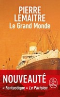 Pierre Lemaitre Le Grand Monde