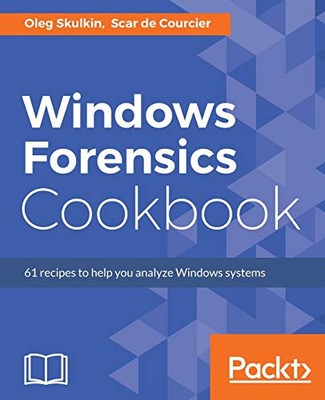 Windows Forensics Coo... by Courcier, Scar de Digital (delivered electronically)
