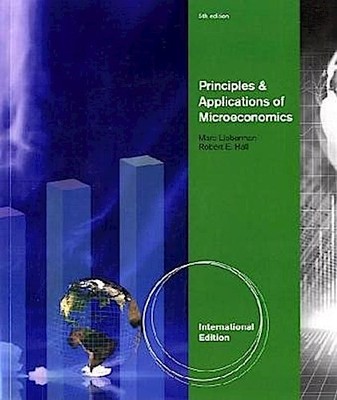 Principles and Applications of Microeconomics, International Edition Marc L ...