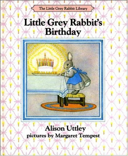 Little Grey Rabbit's Birthday (The Little Grey Rabbit library) - Uttley, Alison