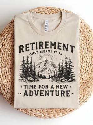 Retired Adventure Comfort Tee Retirement Gift Travel Explore