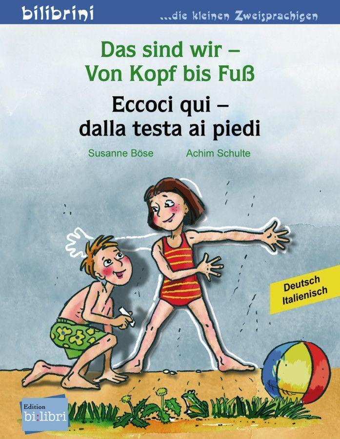 Thumbnail - Das Sind Wir - Von Kopf Bis Fuß. Kinderbuch Deutsch-italienisch Böse
