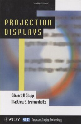Projection Displays by Matthew Brennesholtz