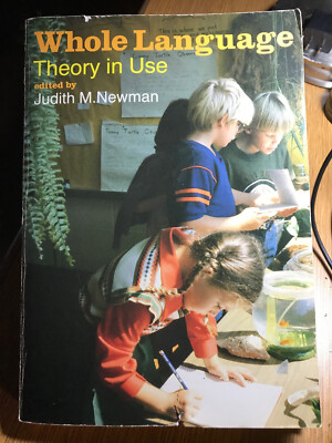 WHOLE LANGUAGE theory in use by Judith Newman (2nd Printing 1st Edition) English