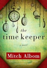 The Time Keeper - Hardcover By Albom, Mitch - VERY GOOD