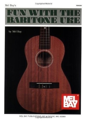 MEL BAY FUN WITH THE BARITONE UKE *Excellent Condition*