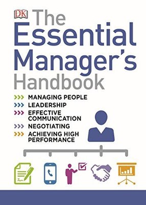 The Essential Managers Handbook: The Ultimate Visual Guide to... - DK