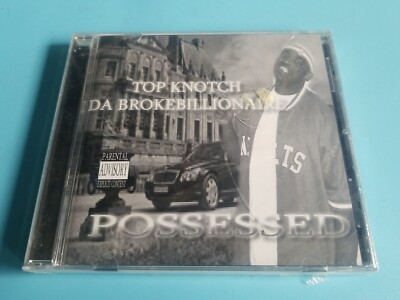Top Knotch Da Broke Billionaire ‎– Possessed SEALED CD Album 