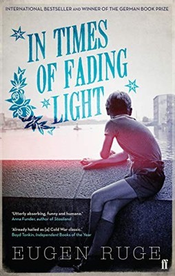 In Times of Fading Light,Eugen Ruge- 9780571288588