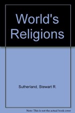 WORLDS RELIGIONS By Stewart R. Sutherland - H...