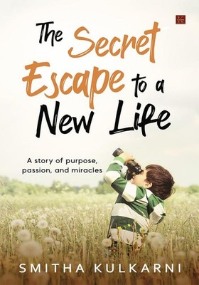 The Secret Escape to Life   Smitha Kulkarni, Paperback, Brand New