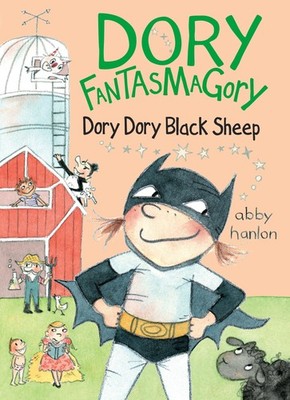 Dory Fantasmagory: Dory Dory Black Sheep Hanlon, Abby hardcover Very Good