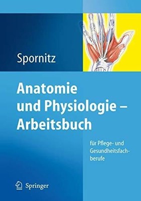 Anatomie und Physiologie. Arbeitsbuch für Pflege- und Buch Springer