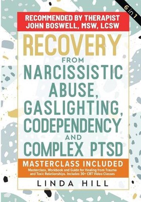 Recovery from Narcissistic Abuse, Gaslighting, Codependency and Complex PTSD (6 