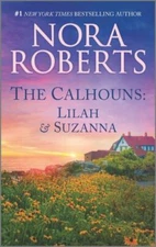 The Calhouns: Lilah and Suzanna; Calhoun- 9781335080769, paperback, Nora Roberts