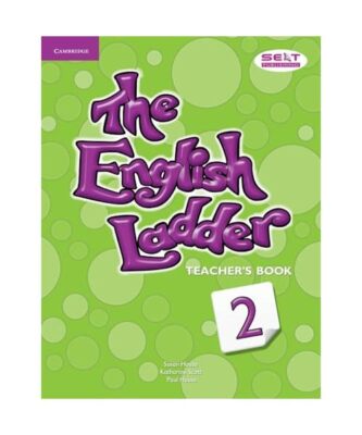 The English Ladder Level 2 Teacher's Book, Susan House, Katharine Scott, Paul Ho