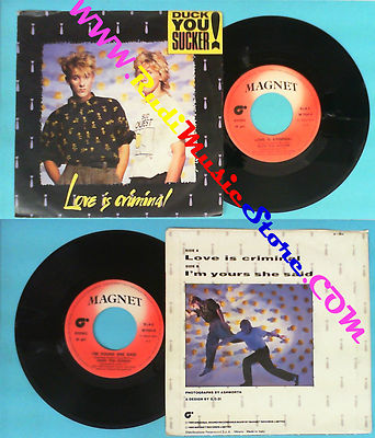 LP 45 7'' DUCK YOU SUCKER Love is criminal I'm yours she said 1985 no cd mc dvd