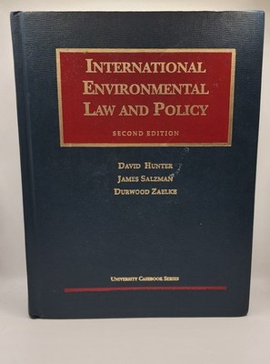 International Environmental Law and Policy 2nd Edition Hunter Salzman Zalelke