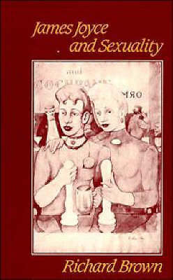 James Joyce and Sexuality Brown Paperback Cambridge University Press