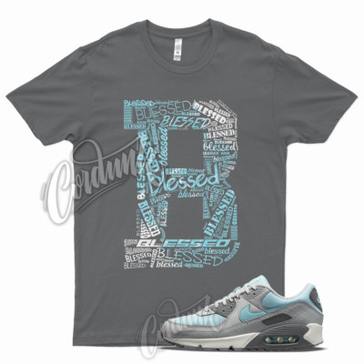 BLESS T Shirt for N Air Max 90 Wolf Grey Cool Grey Pure Platinum Copa 1 5 95