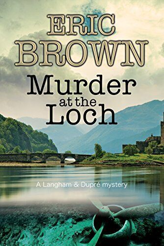 Eric Brown Murder at the Loch (Livre de poche) Langham & Dupré Mystery (IMPORTATION BRITANNIQUE) - Photo 1 sur 1