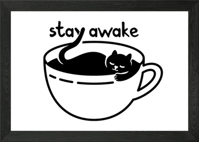 Stay Awake Kaffee Katze Gerahmtes Wandbild Poster Leinwanddruck Bild