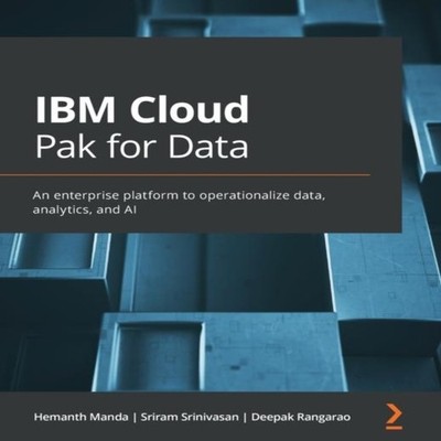 IBM Cloud Pak for Data An enterprise platform to operationalize d