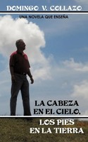 Domingo V. Collazo | La Cabeza En El Cielo, Los Pies En La Tierra | Taschenbuch
