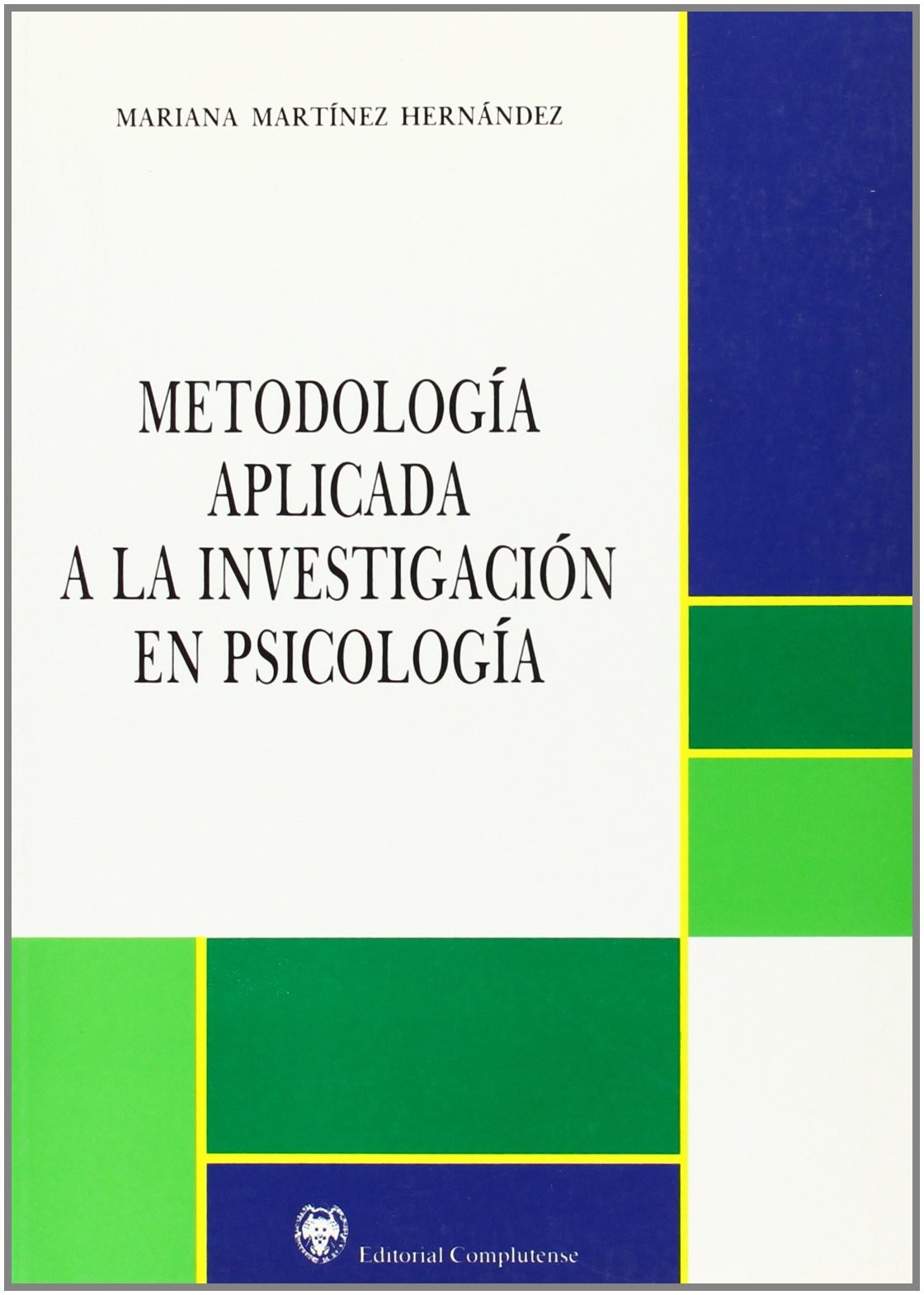 Metodología aplicada a la investigación en psicología