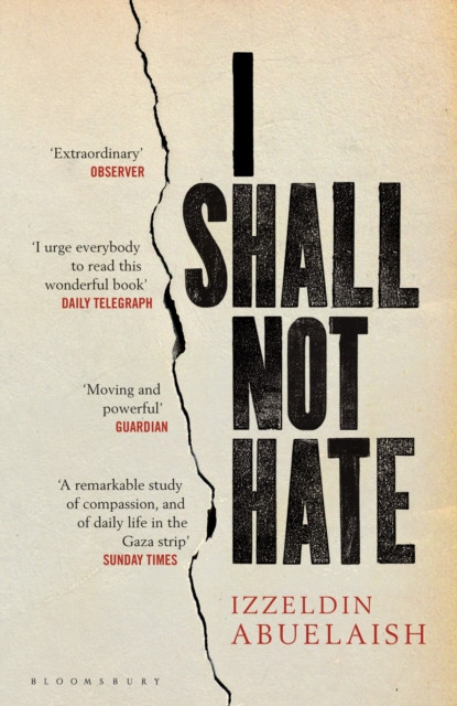 I Shall Not Hate by Izzeldin Abuelaish (Paperback Book)