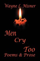 Wayne L Misner | Men Cry Too | Taschenbuch | Englisch (2006) | Poems & Prose
