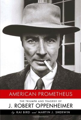 American Prometheus by Kai Bird