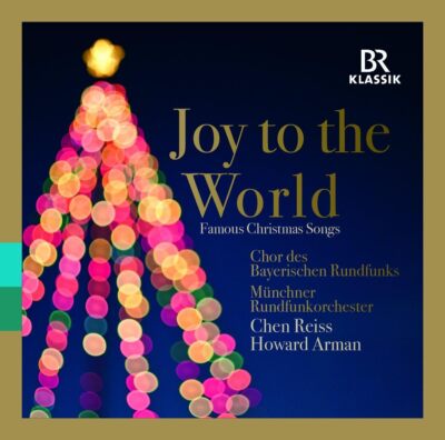 Joy To The World [Chen Reiss Chor des Bayerischen Rundfunks Mnchner Rundfunkorch