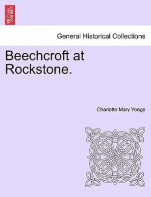 NEW BOOK Beechcroft at Rockstone. Vol. I. by Yonge, Charlott