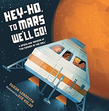 Hey-Ho, to Mars We'll Go! : A Space-Age Version of the Farmer in