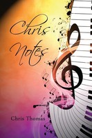 Chris Thomas | Chris Notes | Taschenbuch | Englisch (2021) | RoseDog Books