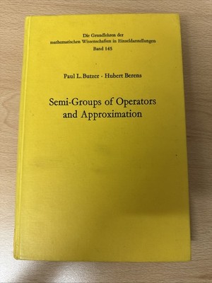 Semi-Groups of Operators and Approximation - Springer Mathematics, Hardcover
