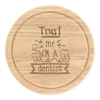 Trust Me I'm A Zahnarzt Rund Zerkleinern KäSebrett Lustig Best Favorit