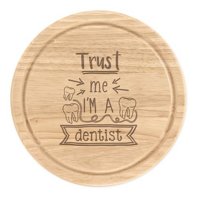 Trust Me I'm A Dentist Rundes Schneidebrett Käse Lustig Bester Favorit