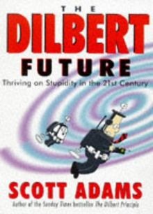 Dilbert Future: Thriving on Stupidity in the 21st Centur... | Buch | Zustand gut