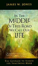 James W Jones In the Middle of This Road We Call Our Lif (Paperback) (US IMPORT)