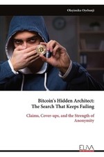 Bitcoin's Hidden Architect: The Search That Keeps Failing by Olayimika Oyebanji