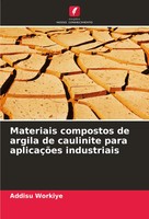 Addisu Workiye | Materiais Compostos De Argila De Caulinite Para AplicaçõEs...