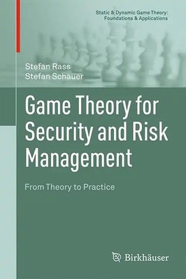 Game Theory for Security and Risk Management