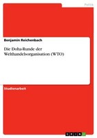 Die Doha-Runde Der Welthandelsorganisation (Wto) (Buch)