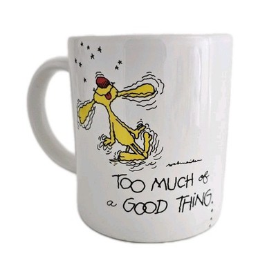 RUSS BERRIE Understatements Coffee Mug Too Much Of A Good Thing is Wonderful