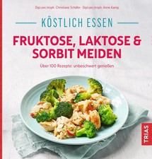 Köstlich essen - Fruktose, Laktose & Sorbit meiden | Christiane Schäfer | Buch