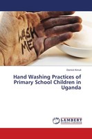 Hand Washing Practices Of Primary School Children In Uganda Derrick Kimuli