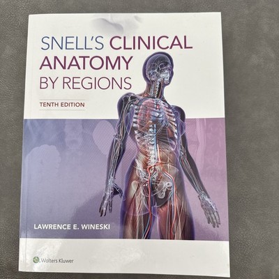 Snell s Clinical Anatomy By Regions Tenth Edition 2019